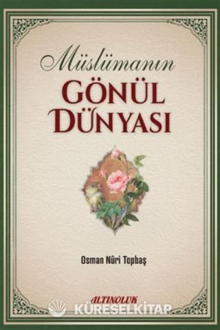 Müslümanın Gönül Dünyası