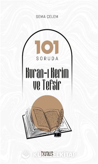 101 Soruda Kur'an-ı Kerim ve Tefsir