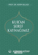 Kur'an Şeref Kaynağımız
