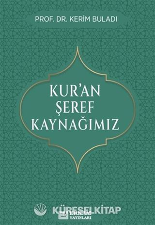 Kur'an Şeref Kaynağımız