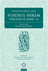 Fususu'l - Hikem Tercüme ve Şerhi II