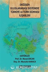 Değişen Uluslararası Sistemde Türkiye ve Türk Dünyası İlişkileri