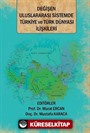 Değişen Uluslararası Sistemde Türkiye ve Türk Dünyası İlişkileri