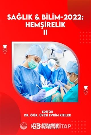 Sağlık - Bilim 2022: Hemşirelik-II