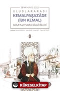 Uluslararası Kemalpaşazade (İbn Kemal) Sempozyumu Bildirileri (2 Cilt)