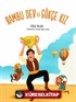 Bambu Dev ile Gökçe Kız
