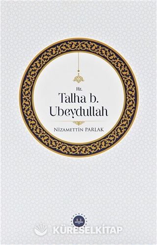 Hz. Talha b. Ubeydullah