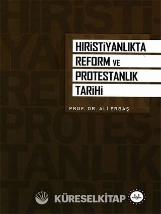 Hıristiyanlıkta Reform ve Protestanlık Tarihi