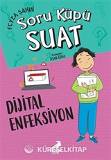 Dijital Enfeksiyon / Soru Küpü Suat