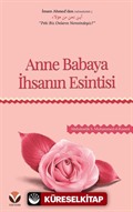 Anne Babaya İhsanın Esintisi