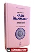 Yeni Yüzyılda Nasıl İnanmalı (Ciltli)