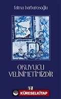 Okuyucu Velinimetimizdir