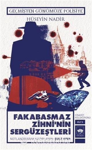 Fakabasmaz Zihni'nin Sergüzeştleri (Cilt 3)