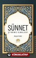 Sünnet Şi'arımız Olmalıdır