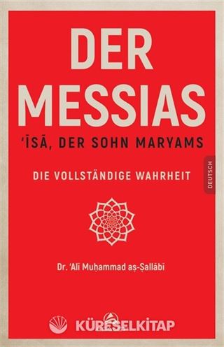 Der Messıas 'Īsā, Der Sohn Maryams Die Vollständige Wahrheit