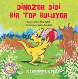 Dinozor Didi Bir Top Buluyor