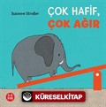 Çok Hafif, Çok Ağır