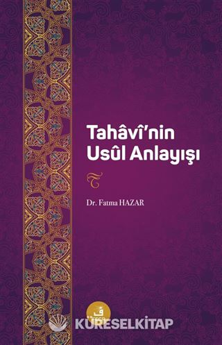 Tahâvî'nin Usûl Anlayışı