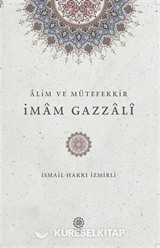Alim ve Mütefekkir İmam Gazzali