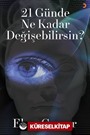 21 Günde Ne Kadar Değişebilirsin?