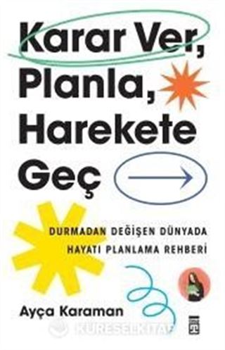 Karar Ver, Planla, Harekete Geç