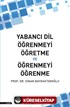 Yabancı Dil Öğrenmeyi Öğretme ve Öğrenmeyi Öğrenme