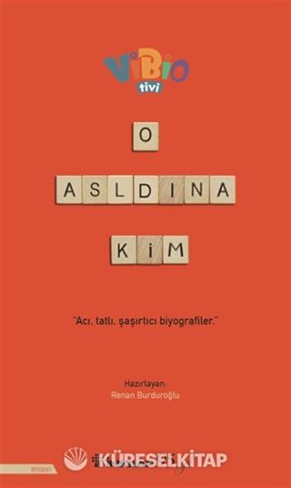 O Aslında Kim?