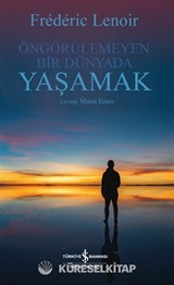 Öngörülemeyen Bir Dünyada Yaşamak