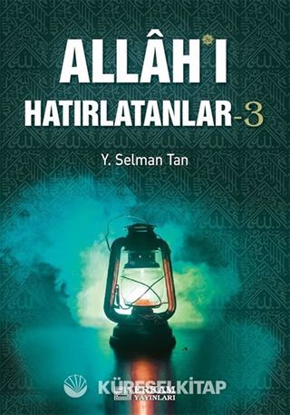 Allah'ı Hatırlatanlar - 3