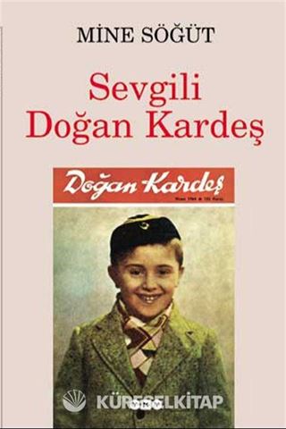 Sevgili Doğan Kardeş