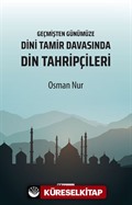 Geçmişten Günümüze Dini Tamir Davasında Din Tahripçileri