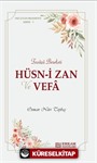 Faziletler Medeniyeti Serisi 7 / Hüsn-i Zan ve Vefa