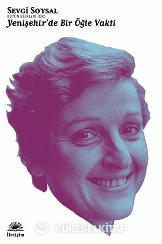 Yenişehir'de Bir Öğle Vakti / Bütün Eserleri 3