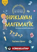 Gıdıklayan Matematik / Kim Demiş Matematik Sıkıcı Diye / Toplama İşlemi