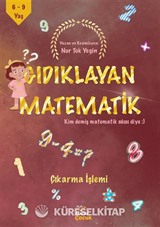 Gıdıklayan Matematik / Kim Demiş Matematik Sıkıcı Diye / Çıkarma İşlemi