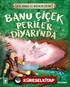 Banu Çiçek Periler Diyarı'nda - Dede Korkut İle Değerler Eğitimi