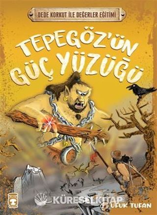 Tepegöz'ün Güç Yüzüğü - Dede Korkut İle Değerler Eğitimi