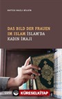 Das Bild Der Frauen Im Islam - İslam'da Kadın İmajı (Almanca-Türkçe)