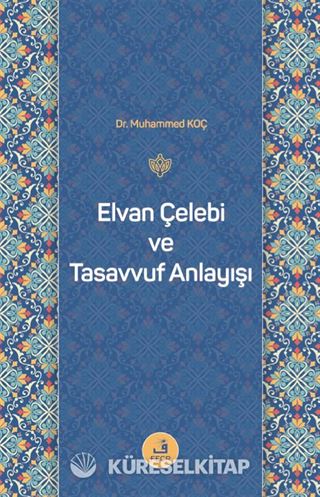 Elvan Çelebi ve Tasavvuf Anlayışı