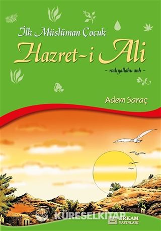 Hazret-i Ali / İlk Müslüman Çocuk