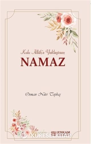 Kulu Allah'a Yaklaştıran Namaz