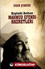 Kıştaki Bahar Mahmud Efendi Hazretleri