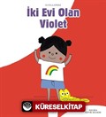 İki Evi Olan Violet / Duygularımız
