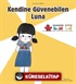 Kendine Güvenebilen Luna / Duygularımız