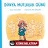 Dünya Mutluluk Günü