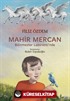 Mahir Mercan / Bilinmezler Labirenti'nde