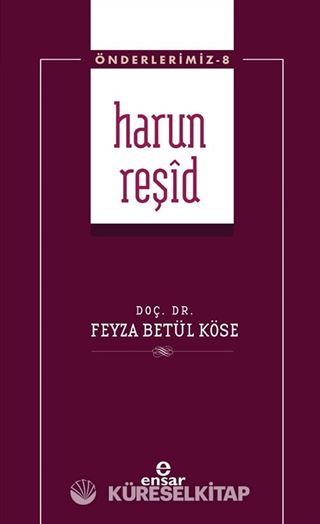 Harun Reşid / Önderlerimiz 8