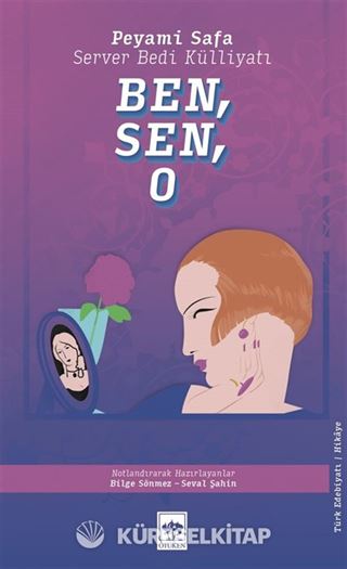 Ben, Sen, O