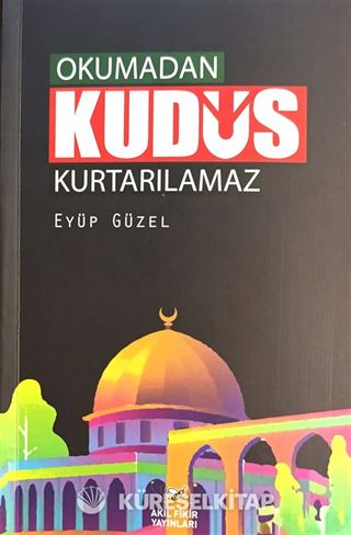 Okumadan Kudüs Kurtarılamaz