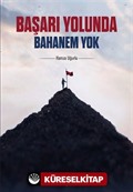 Başarı Yolunda Bahanem Yok